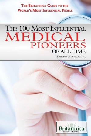 Cover of the book The 100 Most Influential Medical Pioneers of All Time by Julia Chandler