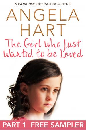 bigCover of the book The Girl Who Just Wanted To Be Loved: Free Sampler by 