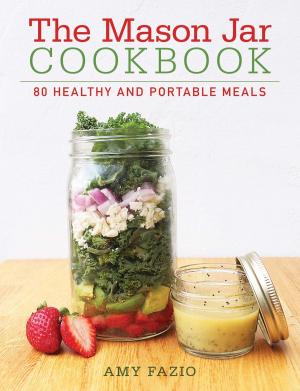 Cover of the book The Mason Jar Cookbook by Sandra Sellani, Susan Sellani