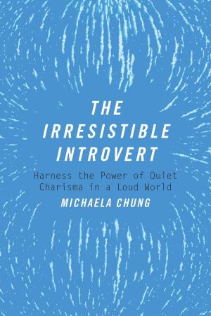 Cover of the book The Irresistible Introvert by Steven B. Sheldon, Mavis G. Sanders