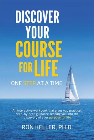 Cover of the book Discover Your Course for Life, One Step at a Time by Judith S. Hylton