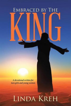 Cover of the book Embraced by the King by Angela L. Walker Franklin Ph.D.