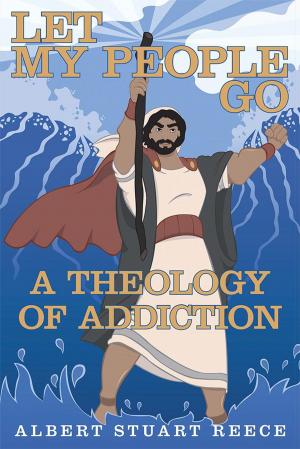 Cover of the book Let My People Go a Theology of Addiction by Charmla Carpenter