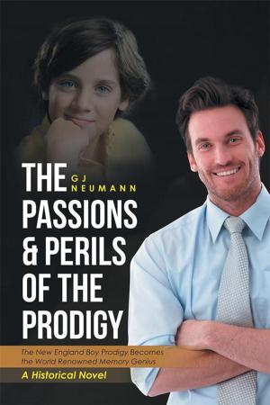 Cover of the book The Passions & Perils of the Prodigy by C.E. Burns Jr