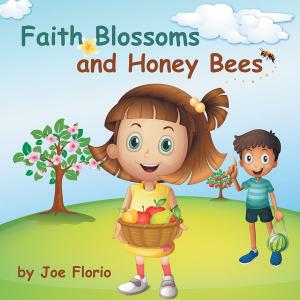 Cover of the book Faith, Blossoms and Honey Bees by Susan Eidson Claxton