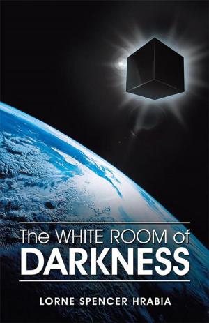 Cover of the book The White Room of Darkness by Renée Wilson