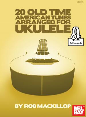 Cover of the book 20 Old Time American Tunes Arranged For Ukulele by Gary Dahl
