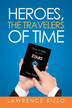 Cover of the book Heroes, the Travelers of Time by Siani Lee