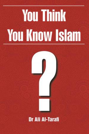 Cover of the book You Think You Know Islam? by Jamshed Akhtar