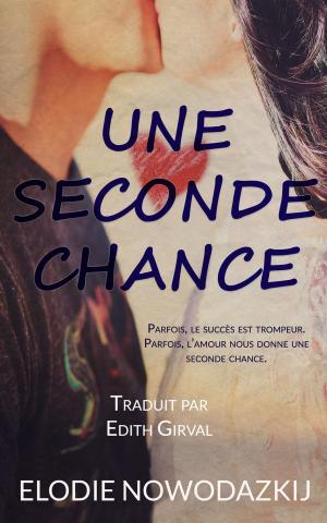 Cover of the book Une Seconde Chance by Elodie Nowodazkij