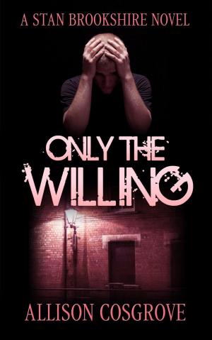 Cover of the book Only The Willing by Penny Tawret