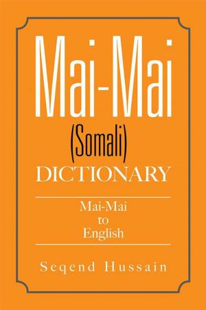 Cover of the book Mai-Mai (Somali) Dictionary by kirthi Jayakumar, Elsie Reed