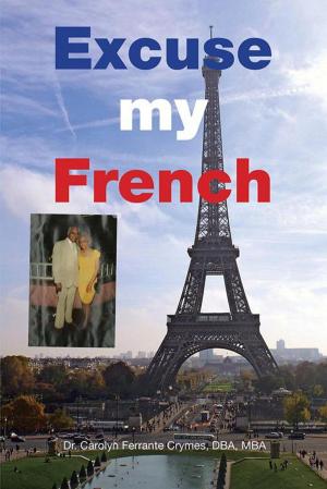 Cover of the book Excuse My French by Jacqueline S. Williams-Hayes
