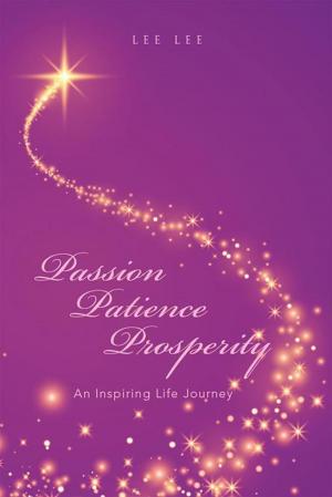 Cover of the book Passion Patience Prosperity by Terry Dunn