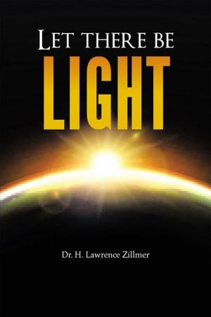 Cover of the book Let There Be Light by C. Curli Williams