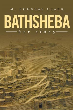 Cover of the book Bathsheba: Her Story by Pierre-Paul Richer