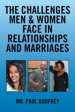 Cover of the book The Challenges Men & Women Face in Relationships and Marriages. by Randy W. McDonald Ph.D.