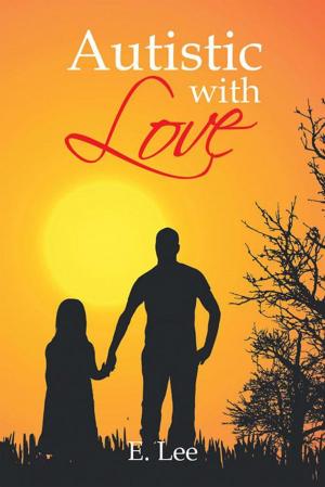 Cover of the book Autistic with Love by Will Traylor