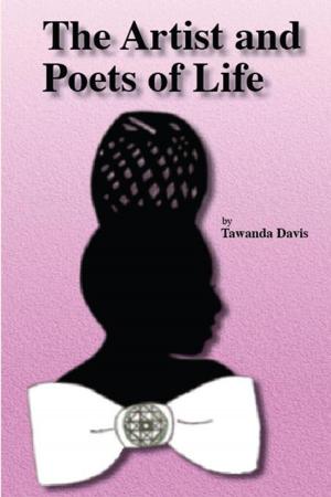 Cover of the book The Artist and Poets of Life by Michael A. Lisausky