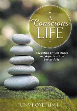 Cover of the book A Conscious Life by Joe Thomas Potuzak Sr.