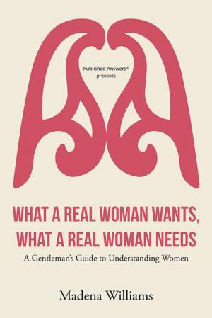 bigCover of the book What a Real Woman Wants, What a Real Woman Needs by 