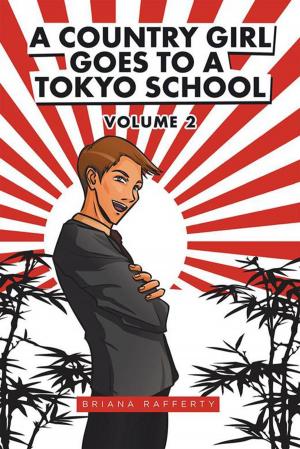 Cover of the book A Country Girl Goes to a Tokyo School by Dr. Anthony Kenechukwu Offu Sr.