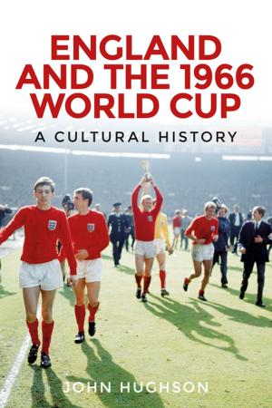 Cover of the book England and the 1966 World Cup by Andrew McRae, John West