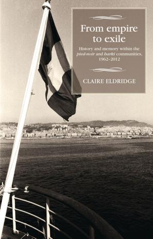 Cover of the book From empire to exile by Felicity Dunworth