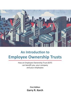 Cover of the book An Introduction to Employee Ownership Trusts by Mike Arman