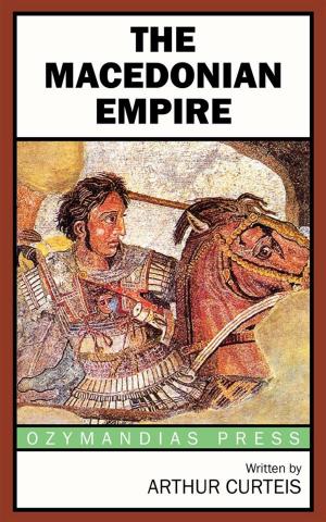 Cover of the book The Macedonian Empire by Frederic Harrison