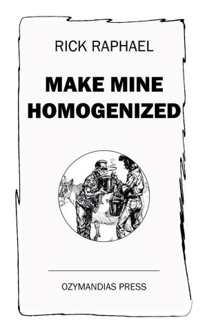 Cover of the book Make Mine Homogenized by Jack Sharkey