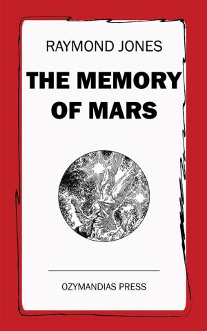 Cover of the book The Memory of Mars by James Froude