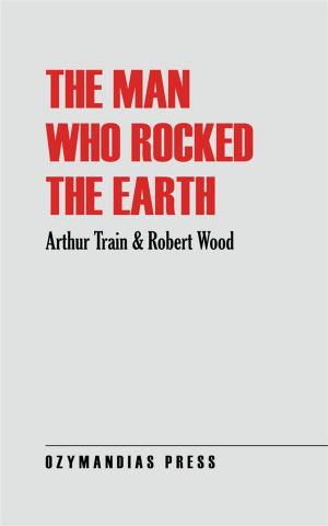 Book cover of The Man Who Rocked the Earth