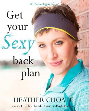 Cover of the book Get Your Sexy Back Plan by Cassandra Gaisford