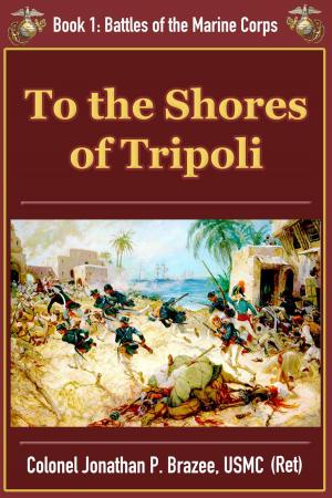 Cover of the book To The Shores of Tripoli by Delilah Marvelle