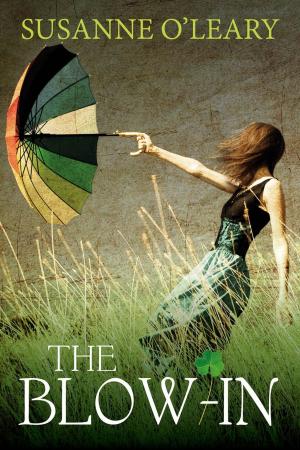 Cover of the book The Blow-In by Susanne O'Leary