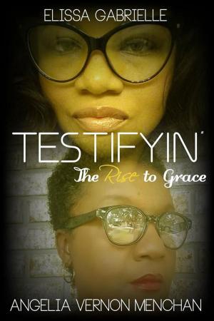 Book cover of Testifyin': The Rise to Grace