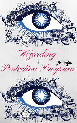Cover of the book Wizarding Protection Program 2 by Jill Whalen