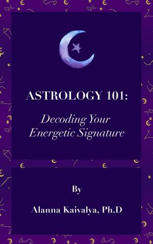 bigCover of the book Astrology 101: Decoding Your Energetic Signature by 