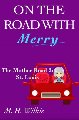 Cover of the book The Mother Road, Part 2: St. Louis by Meredith Rae Morgan