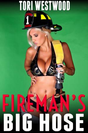 Cover of the book Fireman's Big Hose (Older Younger Age Gap Age Difference Brat Punished Erotica) by Tori Westwood, Nicki Menage