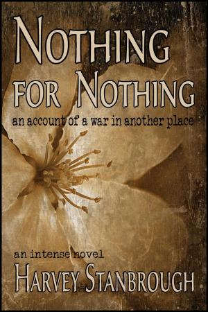 Book cover of Nothing for Nothing: An Account of a War in Another Place