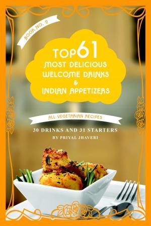 Book cover of Top 61 Most Delicious Welcome Drinks & Indian Appetizers