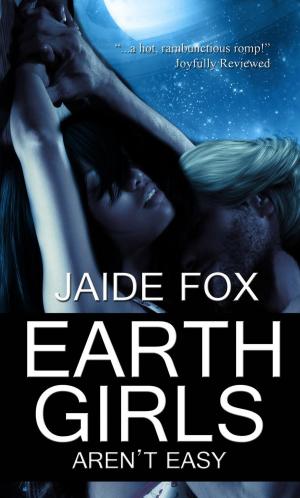 Cover of the book Earth Girls Aren't Easy by Celeste Anwar, Jaide Fox
