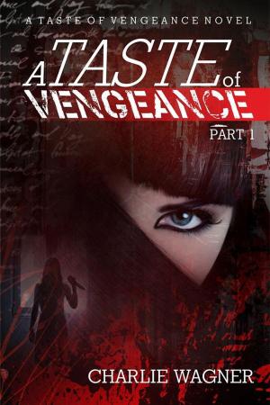 Cover of the book A Taste of Vengeance by Cathy Ann Rogers