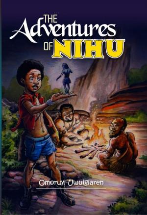 Cover of the book The Adventures of Nihu by Gary Wilson