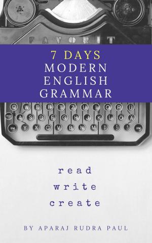 Cover of the book 7 days modern english grammar by Romana Margherita Pugliese
