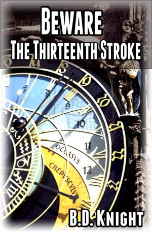 Cover of the book Beware the Thirteenth Stroke by Emma Taylor
