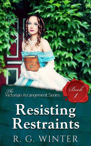 Cover of the book Resisting Restraint by William Kelso