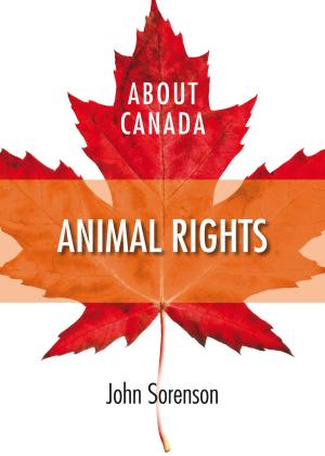 Cover of the book About Canada: Animal Rights by Garry Leech